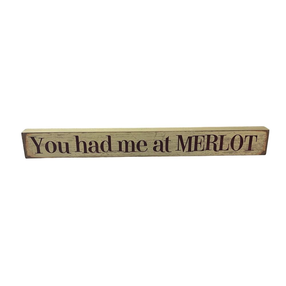 You Had Me At Merlot" Distressed Wooden Farmhouse Kitchen Bar Decor 18” Sign